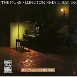 Duke Ellington Small Bands - The Intimacy Of The Blues  