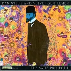 Dan Willis and Velvet Gentlemen - The Satie Project II  