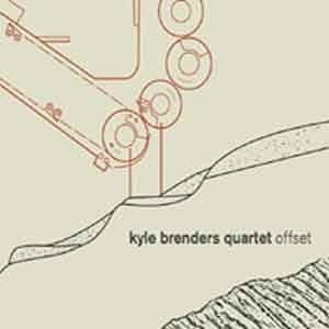 Kyle Brenders Quartet - Offset  