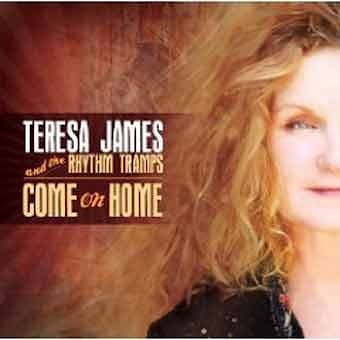 Teresa James and the Rhythm Tramps - Come On Home  