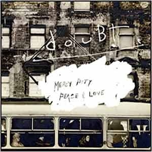 douBt - Mercy, Pity, Peace & Love  
