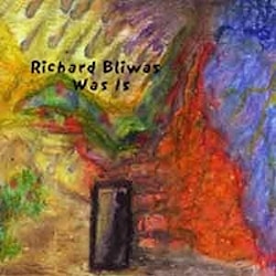 Richard Bliwas - Was Is  