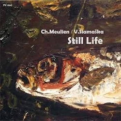 Ch. Meulien / V. Siamaška - Still Life  