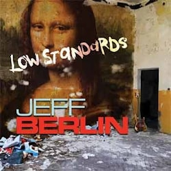 «Низкие стандарты» от Джеффа Берлина  