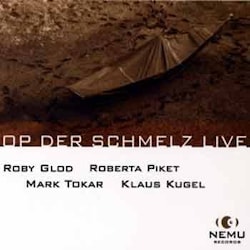 Glod / Piket / Tokar / Kugel - Op Der Schmelz Live  