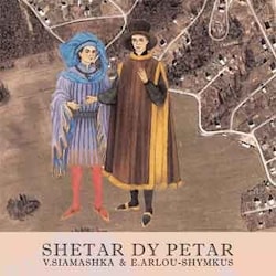 V. Siamashka & E. Arlou-Shymkus - Shetar dy Petar  