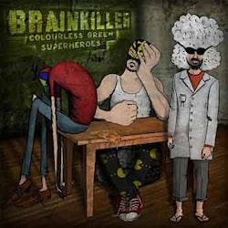 Brainkiller - Colourless Green Superheroes  