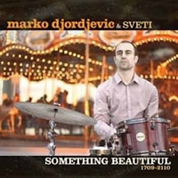 Marko Djordjevic & Sveti - Something Beautiful 1709-2110  