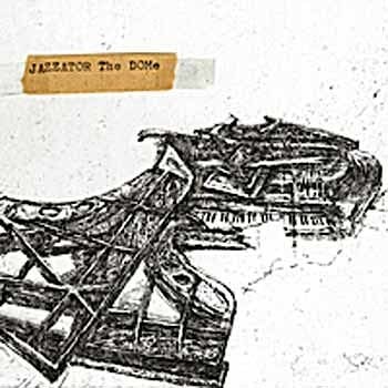 Jazzator - the DOMe  