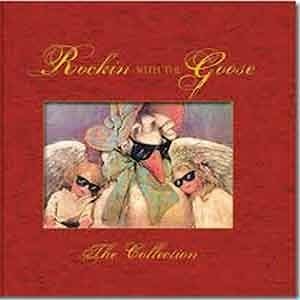 Rockin' With The Goose - The Collection  