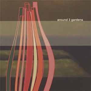 Serge Adam - Around 3 Gardens  