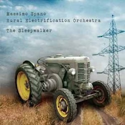 Massimo Spano / Rural Electrification Orchestra - The Sleepwalker  