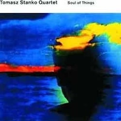 Tomasz Stanko Quartet - Soul Of Things  