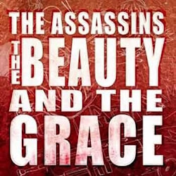 The Assassins - The Beauty And The Grace  