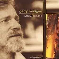 Gerry Mulligan - Midas Touch - Live In Berlin  