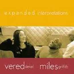 Vered Dekel & Miles Griffith - Expanded Interpretation  