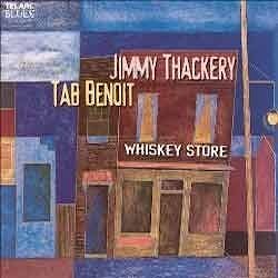 Tab Benoit & Jimmy Thackery - Whiskey Store  