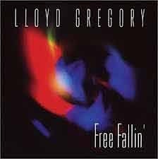 Lloyd Gregory - Free Fallin'  