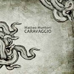 Matteo Muntoni - Caravaggio  