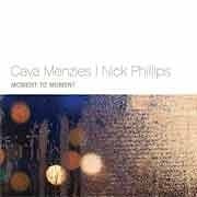 Cava Menzies / Nick Phillips - Moment To Moment  