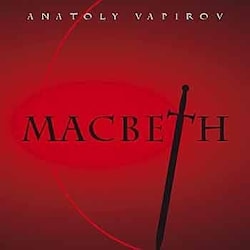 Anatoly Vapirov - Macbeth  