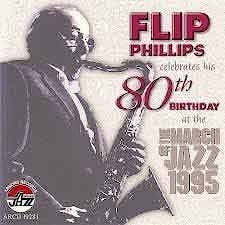 Flip Phillips - Flip Phillips Celebrates His 80th Birthday  