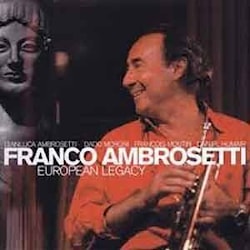Franco Ambrosetti - European Legacy  