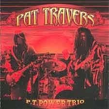 Pat Travers - Pt Power Trio  