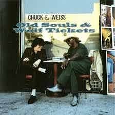 Chuck E. Weiss - Old Souls & Wolf Tickets  