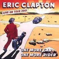 Eric Clapton - One More Car, One More Rider  