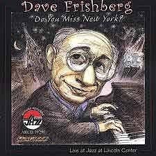 Dave Frishberg - Do You Miss New York?  