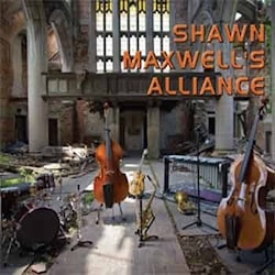Shawn Maxwell’s Alliance - Shawn Maxwell’s Alliance  