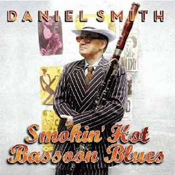Daniel Smith - Smokin’ Hot Bassoon Blues  