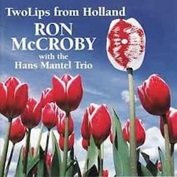 Ron McCroby with the Hans Mantel Trio - TwoLips from Holland  