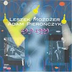 Leszek Mozdzer / Adam Pieronczyk - 19 - 9 - 1999  