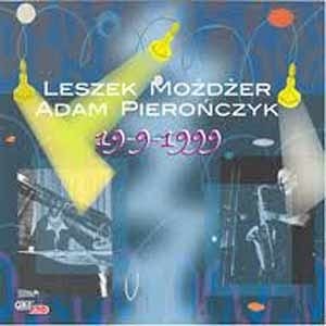 Leszek Mozdzer / Adam Pieronczyk - 19 - 9 - 1999  