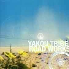 Yakou Tribe - Road Works  