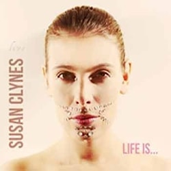 Susan Clynes - Life Is…  