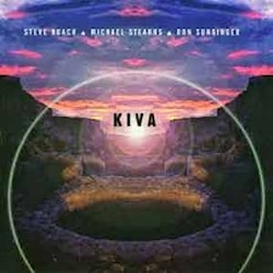 Steve Roach, Michael Stearns & Ron Sunsinger - Kiva  