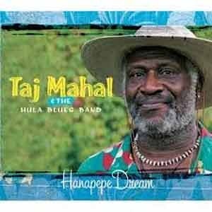 Taj Mahal & The Hula Blues Band - Hanapepe Dream  