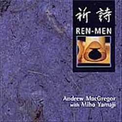 Andrew MacGregor & Miho Yamaji - Ren- Men  