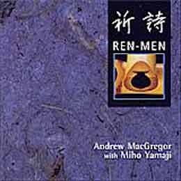 Andrew MacGregor & Miho Yamaji - Ren- Men  