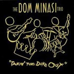The Dom Minasi Trio - Takin' The Duke Out  