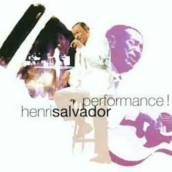 Henri Salvador - Performance!  