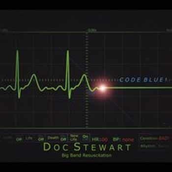 Doc Stewart and Big Band Resuscitation - Сode Blue!  