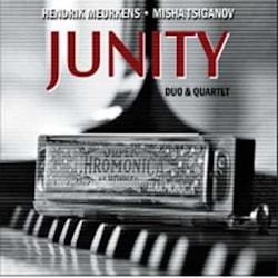 Hendrik Meurkens / Misha Tsiganov - Junity: Duo & Quartet  