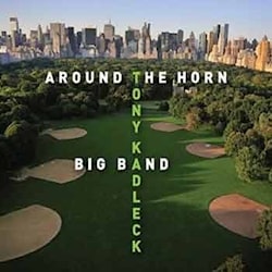Tony Kadleck Big Band - Around The Horn  