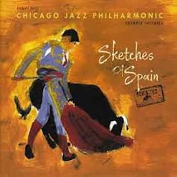 Orbert Davis’ Chicago Jazz Philharmonic Chamber Ensemble - Sketches of Spain [Revisited]  