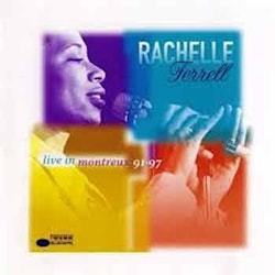 Rachelle Ferrell - Live In Montreux 91- 97  