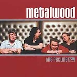 Metalwood - The Recline  